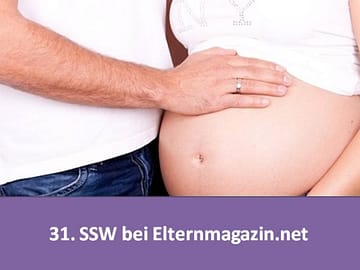 31.SSW (Schwangerschaftswoche)